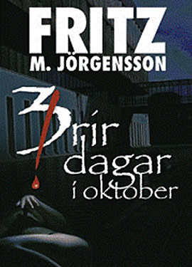 Fritz Már Jörgensson - 3rir dagan í oktober